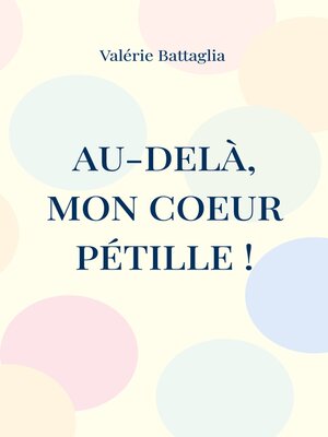 cover image of Au-delà, mon coeur pétille !